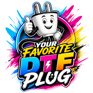 Your Favorite DTF Plug — Custom DTF Transfers